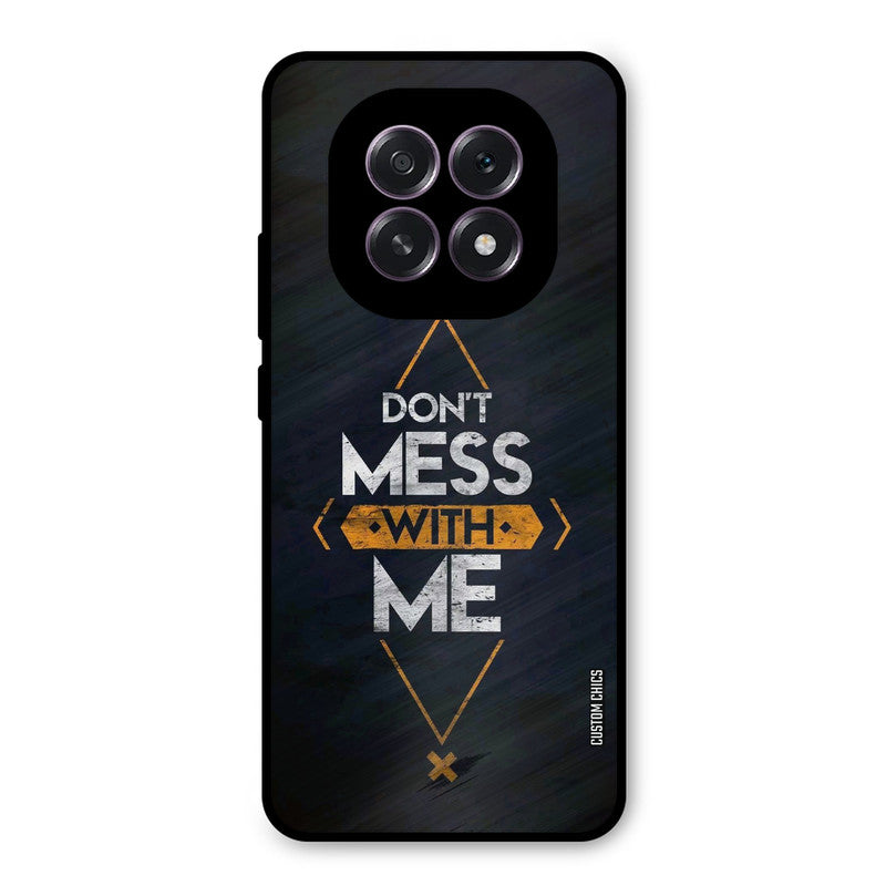 Dont Mess Oppo F29 Mobile Back Cover - Typography PrintShield Case