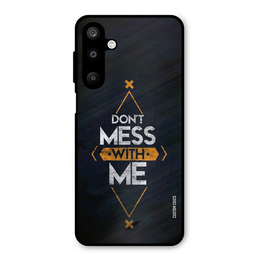 Dont Mess Samsung Galaxy M16 Mobile Back Cover - Typography PrintShield Case