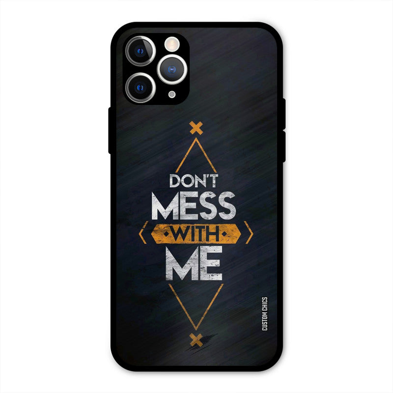 Dont Mess iPhone 11 Pro Mobile Back Cover - Typography PrintShield Case