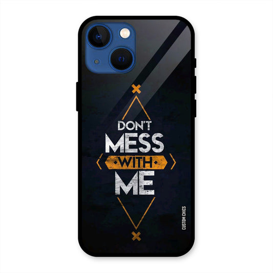 Dont Mess iPhone 13 Mini Mobile Back Cover - Typography PrintShield Case