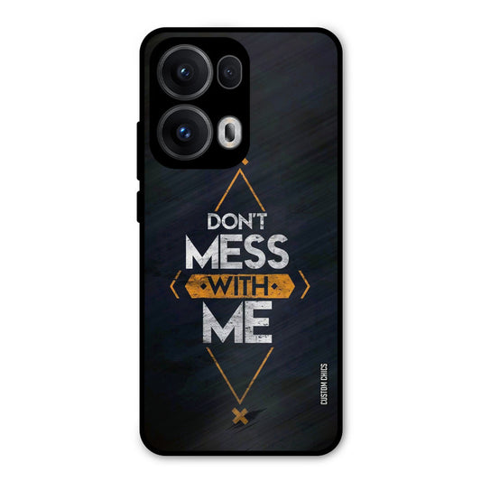 Dont Mess Oppo Reno 13 Pro 5G Mobile Back Cover - Typography PrintShield Case