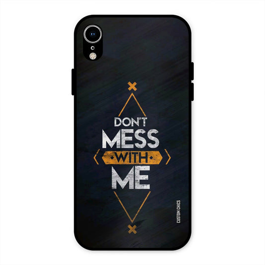 Dont Mess iPhone XR Mobile Back Cover - Typography PrintShield Case