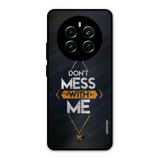 Dont Mess Realme 12 Plus Mobile Back Cover - Typography PrintShield Case