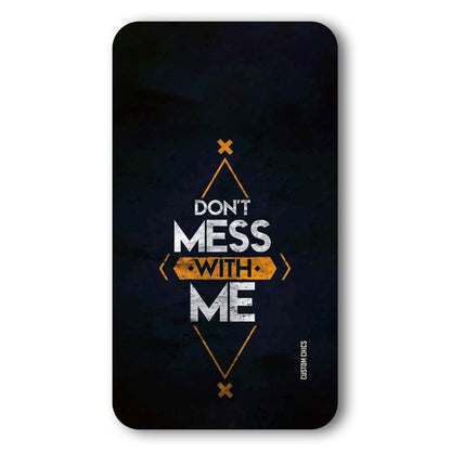 Dont Mess Case – Premium PrintShield Mobile Cover