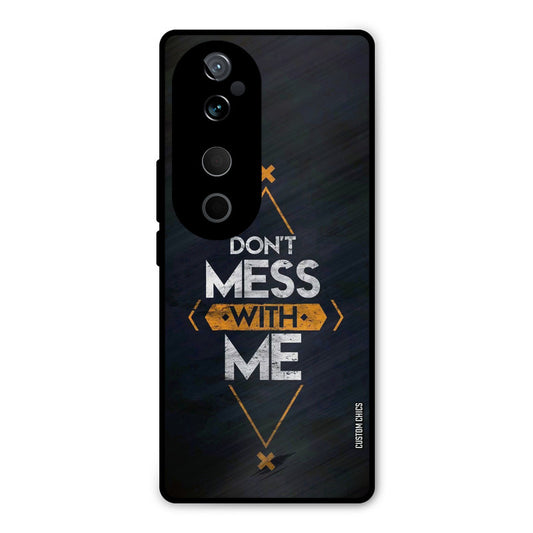 Dont Mess Vivo V40 Pro Mobile Back Cover - Typography PrintShield Case