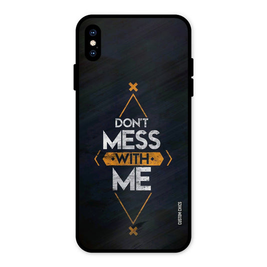 Dont Mess iPhone XS Max Mobile Back Cover - Typography PrintShield Case