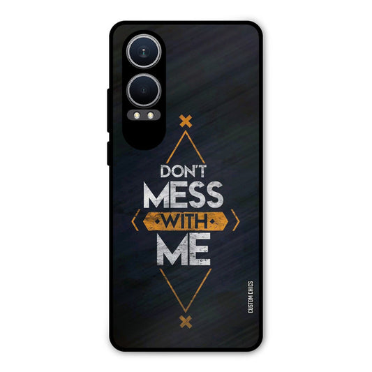 Dont Mess Oneplus Nord CE4 Lite Mobile Back Cover - Typography PrintShield Case