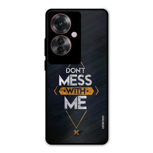 Dont Mess Oppo F25 Pro Mobile Back Cover - Typography PrintShield Case