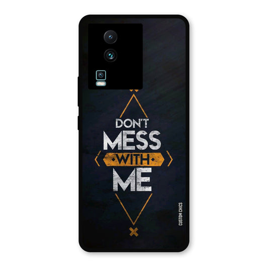 Dont Mess IQOO Neo 7 Pro Mobile Back Cover - Typography PrintShield Case