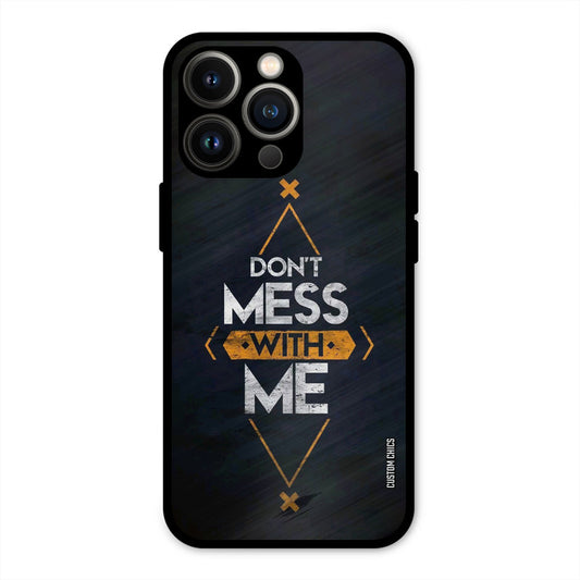 Dont Mess iPhone 13 Pro Mobile Back Cover - Typography PrintShield Case