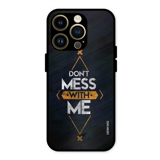 Dont Mess iPhone 14 Pro Max Mobile Back Cover - Typography PrintShield Case