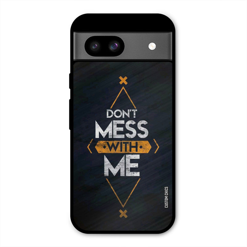 Dont Mess Google Pixel 8a Mobile Back Cover - Typography PrintShield Case