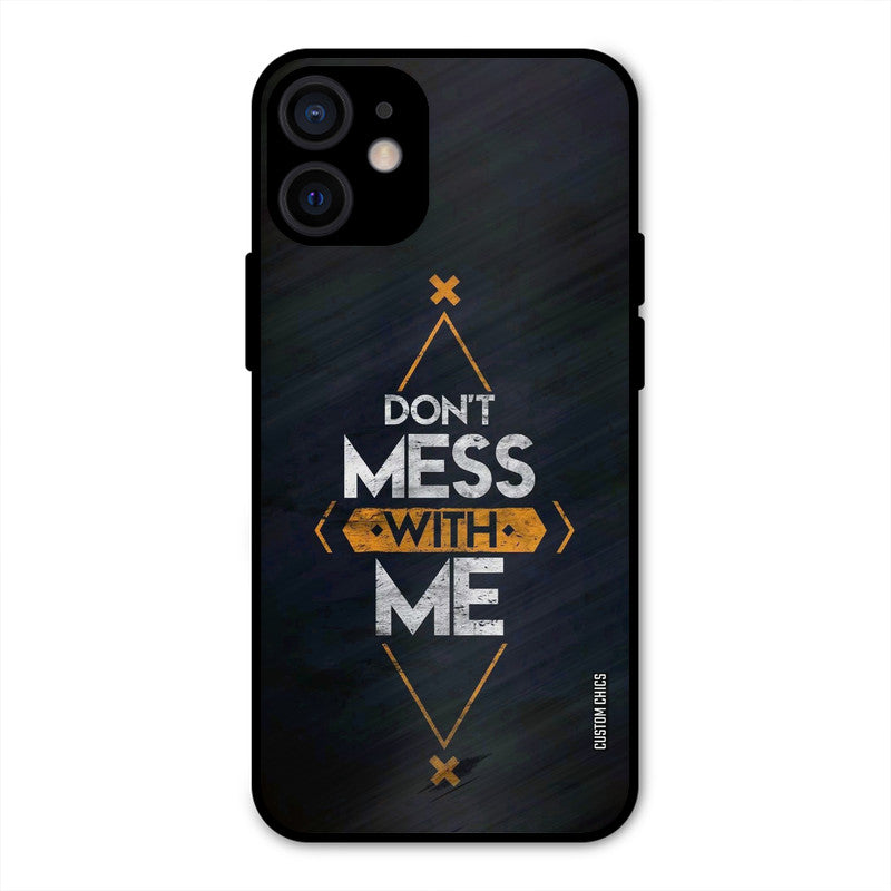 Dont Mess iPhone 12 Mini Mobile Back Cover - Typography PrintShield Case
