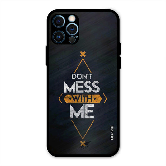 Dont Mess iPhone 12 Pro Mobile Back Cover - Typography PrintShield Case