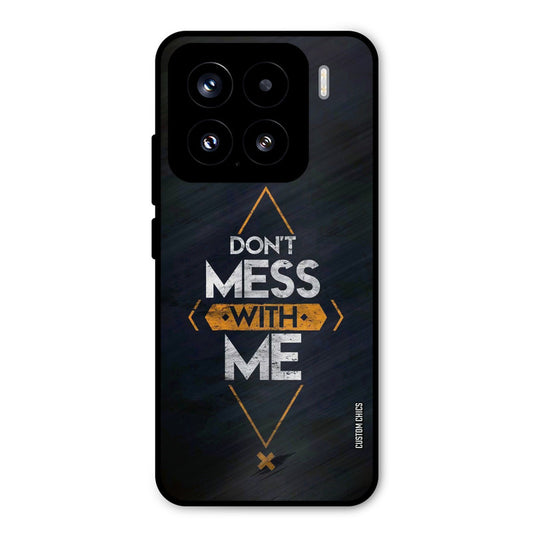 Dont Mess Xiaomi 15 5G Mobile Back Cover - Typography PrintShield Case