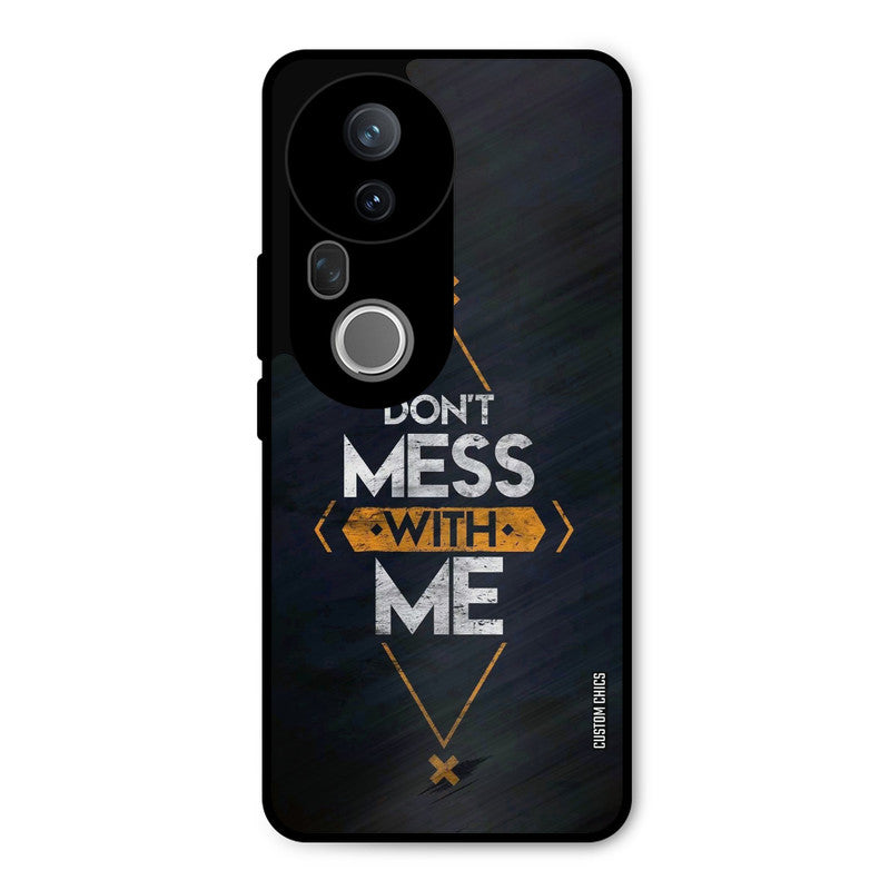 Dont Mess Vivo T4 Ultra Mobile Back Cover - Typography PrintShield Case