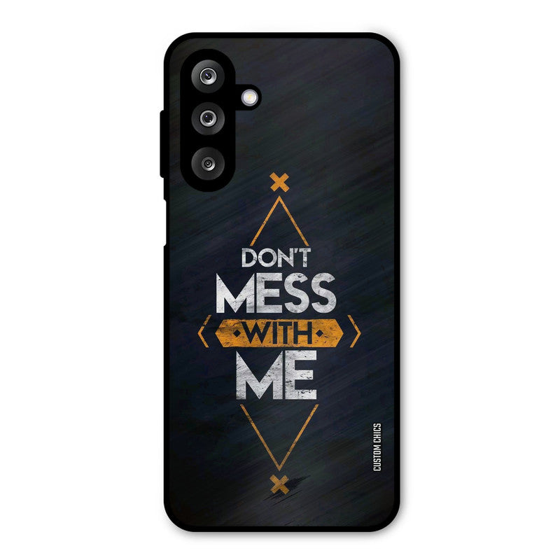Dont Mess Samsung Galaxy M36 Mobile Back Cover - Typography PrintShield Case