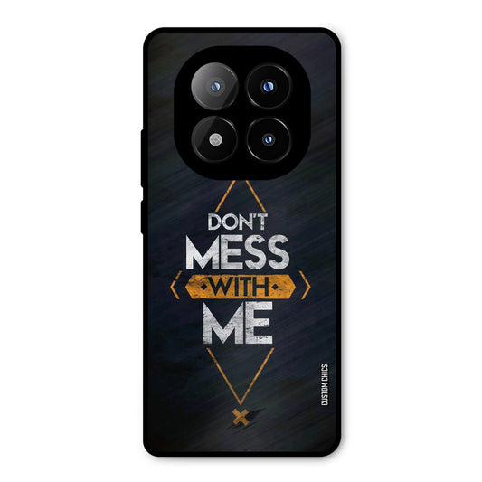 Dont Mess Redmi Note 14 Pro Plus 5G Mobile Back Cover - Typography PrintShield Case