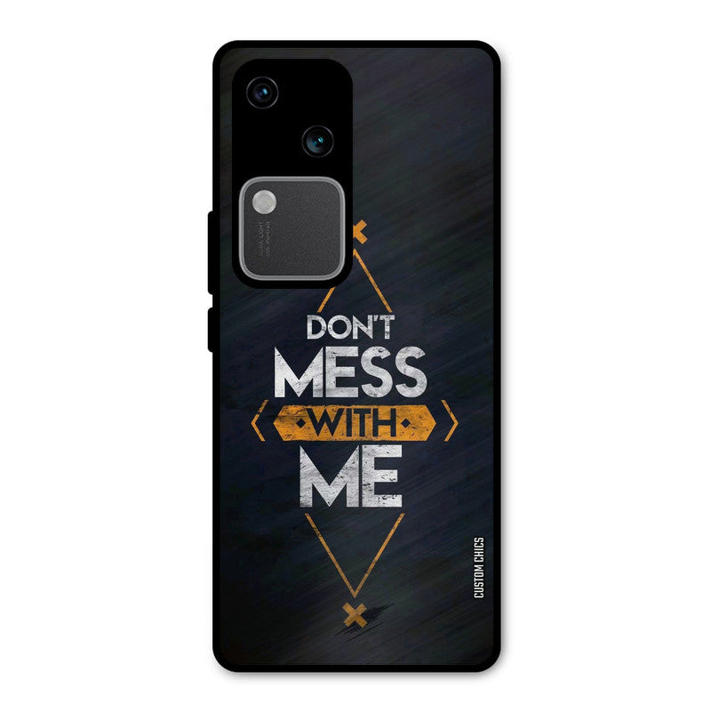 Dont Mess Vivo V30 Mobile Back Cover - Typography PrintShield Case