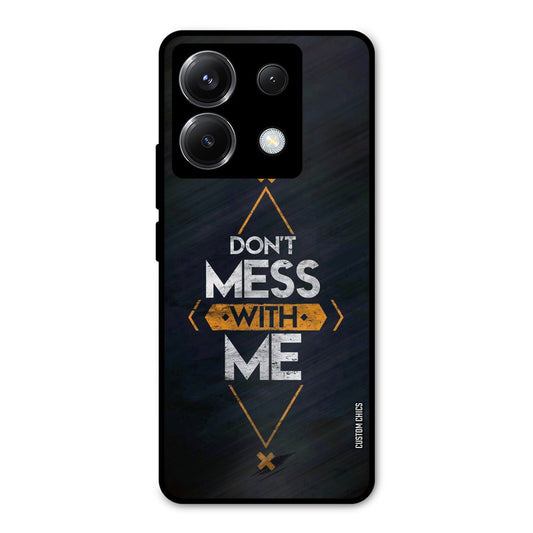 Dont Mess Poco X6 Mobile Back Cover - Typography PrintShield Case
