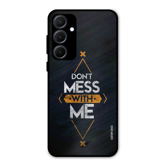 Dont Mess Samsung Galaxy A35 5G Mobile Back Cover - Typography PrintShield Case