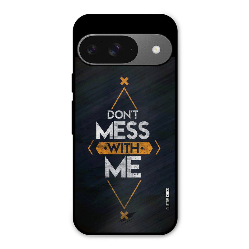 Dont Mess Google Pixel 9 Mobile Back Cover - Typography PrintShield Case