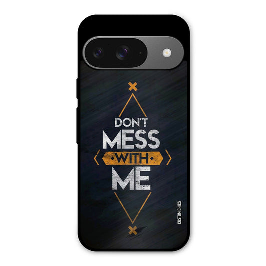 Dont Mess Google Pixel 9 Mobile Back Cover - Typography PrintShield Case