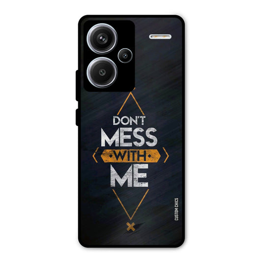 Dont Mess Redmi Note 13 Pro Plus Mobile Back Cover - Typography PrintShield Case