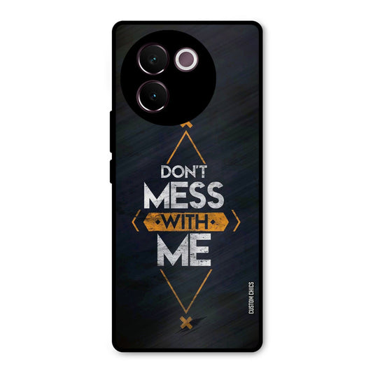 Dont Mess Vivo V30e Mobile Back Cover - Typography PrintShield Case