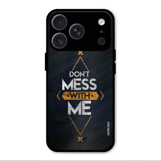 Dont Mess iPhone 17 Pro Max Mobile Back Cover - Typography PrintShield Case