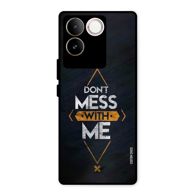 Dont Mess Vivo T2 Pro Mobile Back Cover - Typography PrintShield Case
