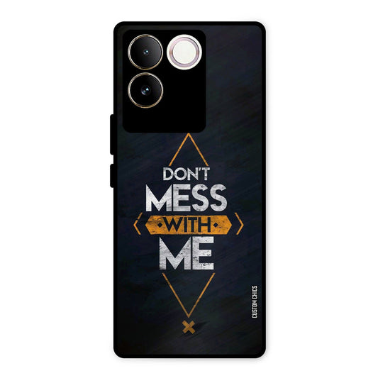 Dont Mess Vivo T2 Pro Mobile Back Cover - Typography PrintShield Case