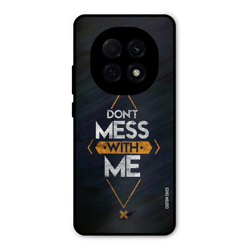 Dont Mess Oppo F29 Pro Mobile Back Cover - Typography PrintShield Case