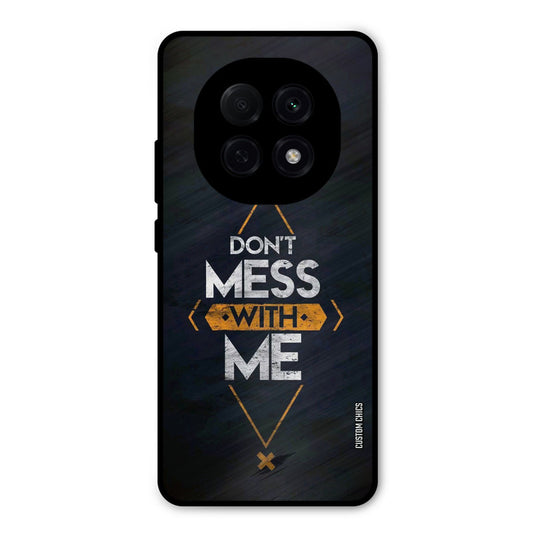 Dont Mess Oppo F29 Pro Mobile Back Cover - Typography PrintShield Case