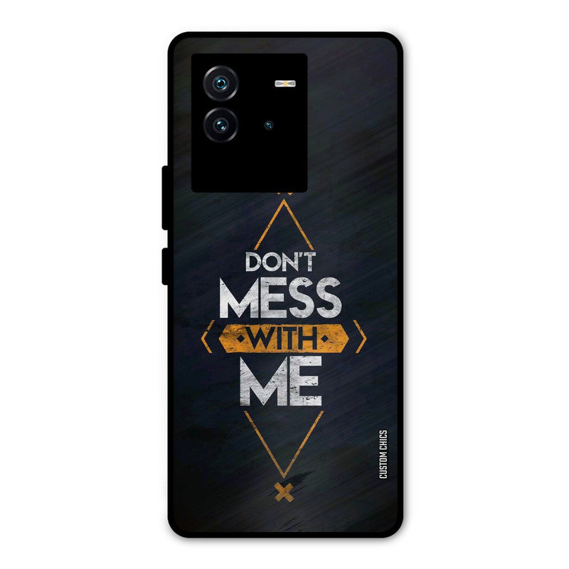 Dont Mess iQOO Neo 6 5G Mobile Back Cover - Typography PrintShield Case