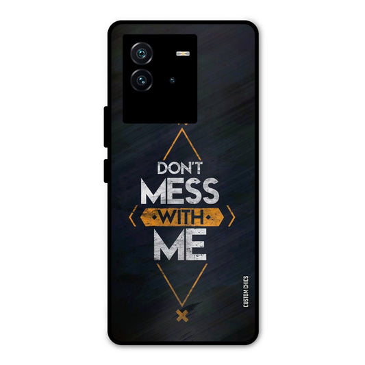 Dont Mess iQOO Neo 6 5G Mobile Back Cover - Typography PrintShield Case