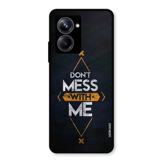 Dont Mess Realme 10 Pro Mobile Back Cover - Typography PrintShield Case