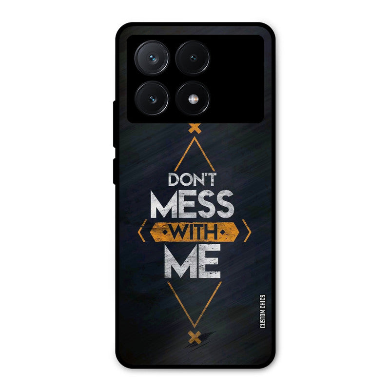 Dont Mess Poco X6 Pro Mobile Back Cover - Typography PrintShield Case