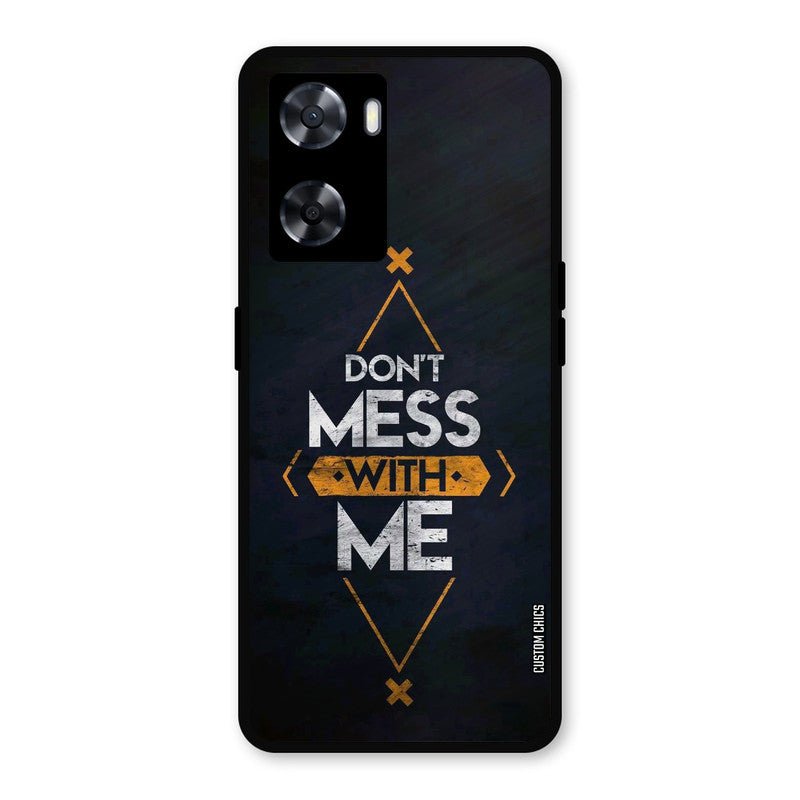 Dont Mess Oppo A57 2022 Mobile Back Cover - Typography PrintShield Case
