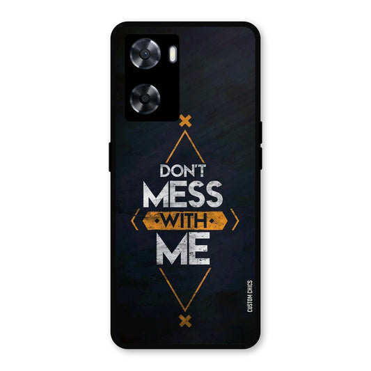 Dont Mess Oppo A57 2022 Mobile Back Cover - Typography PrintShield Case
