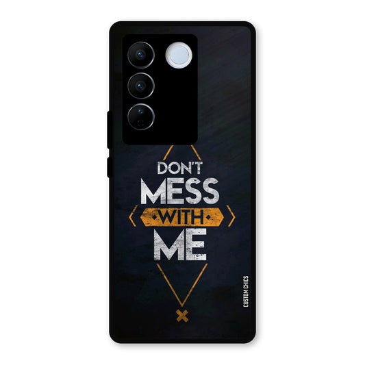 Dont Mess Vivo V27 Pro Mobile Back Cover - Typography PrintShield Case