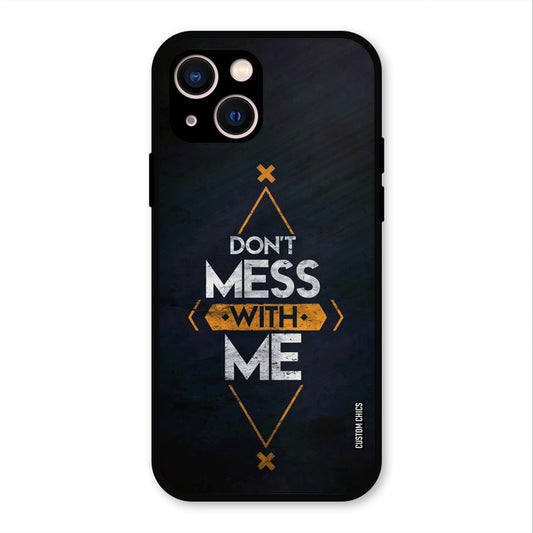 Dont Mess iPhone 13 Mobile Back Cover - Typography PrintShield Case
