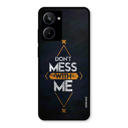 Dont Mess Realme 10 Mobile Back Cover - Typography PrintShield Case