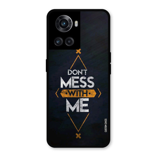 Dont Mess OnePlus 10R Mobile Back Cover - Typography PrintShield Case