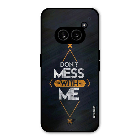 Dont Mess Nothing Phone 2a Mobile Back Cover - Typography PrintShield Case