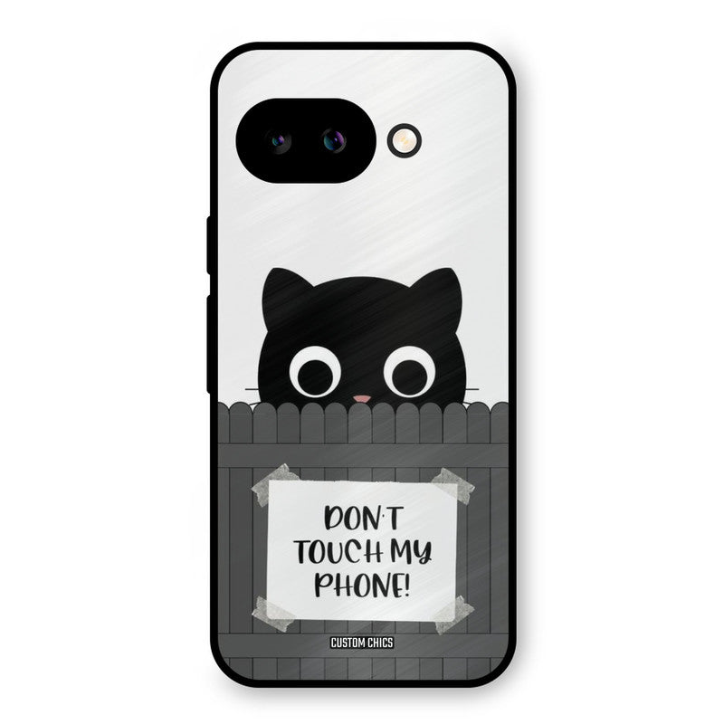 Dont Touch My Phone Google Pixel 9A Mobile Back Cover - Typography PrintShield Case