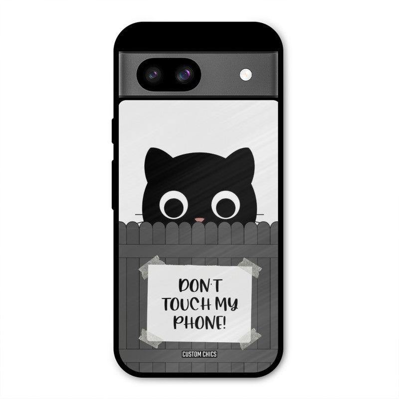 Dont Touch My Phone Google Pixel 8a Mobile Back Cover - Typography PrintShield Case