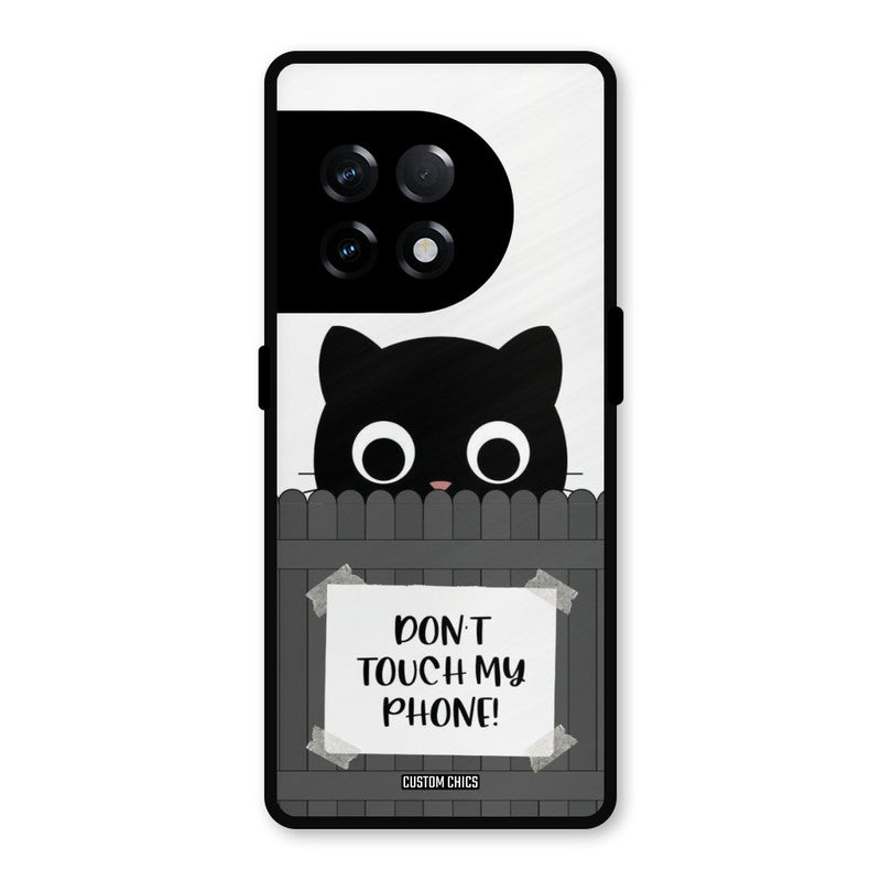 Dont Touch My Phone OnePlus 11R Mobile Back Cover - Typography PrintShield Case