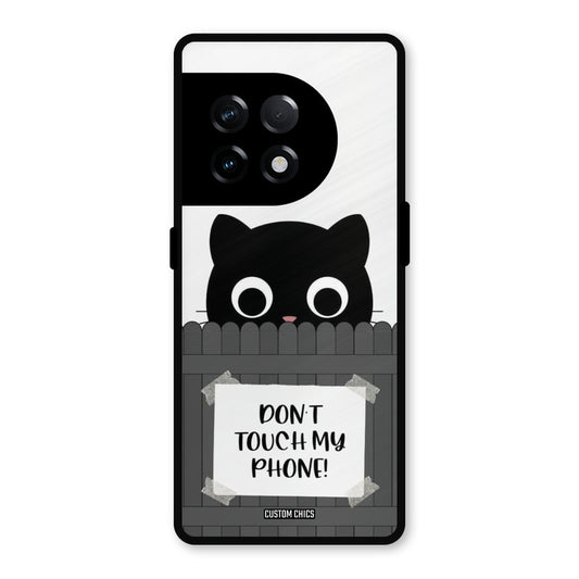 Dont Touch My Phone OnePlus 11R Mobile Back Cover - Typography PrintShield Case
