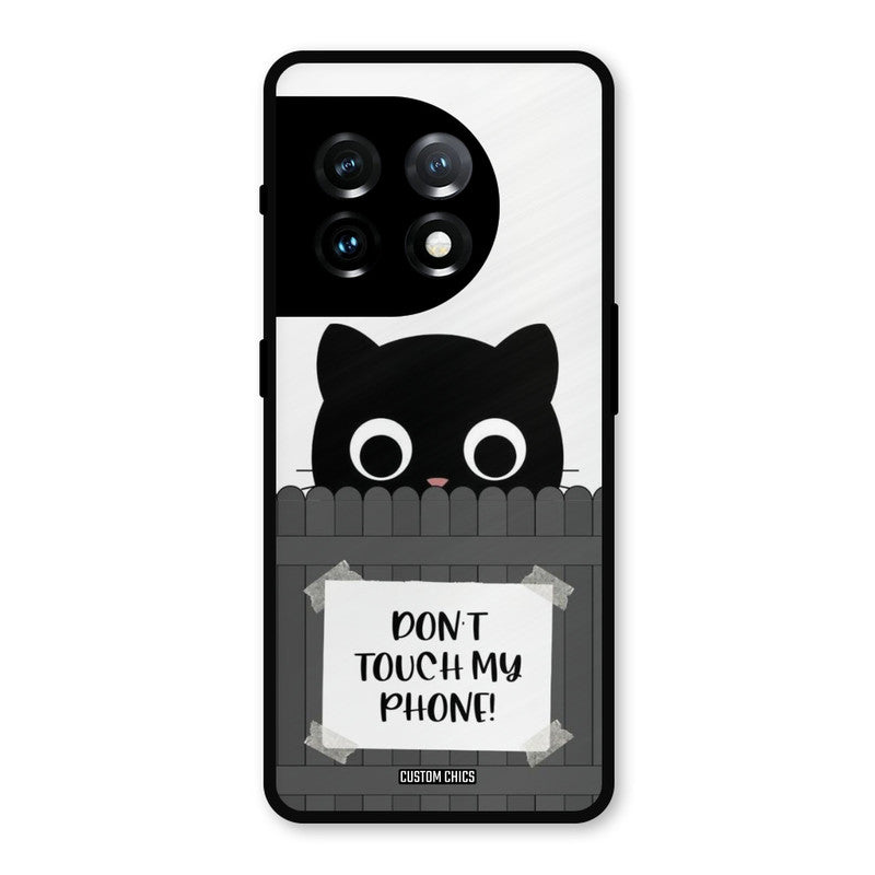 Dont Touch My Phone OnePlus 11 Mobile Back Cover - Typography PrintShield Case